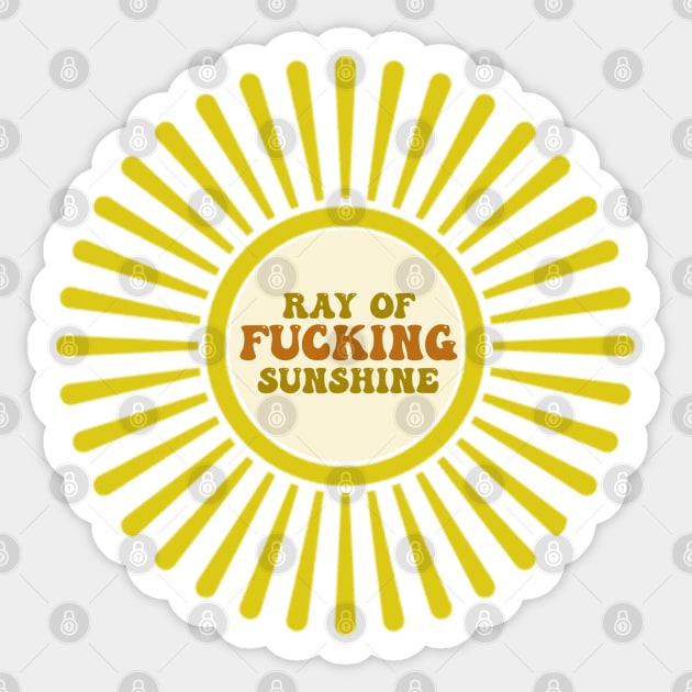 Ray of Fucking Sunshine. Sticker by CityNoir